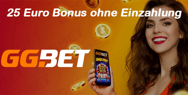 neue Casino Bonus ohne Einzahlung - GG Bet Casino 25 Euro Echtgeld Startguthaben ohne Einzahlung